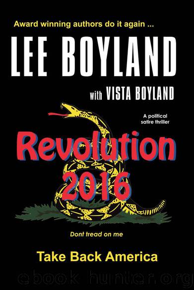 Revolution 2016: Take back America by Boyland Lee & Boyland Vista