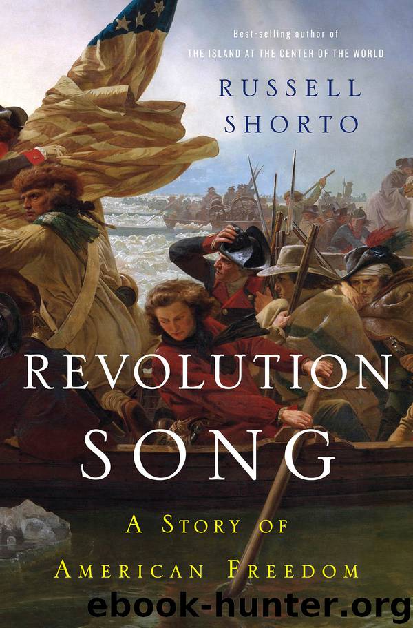 Revolution Song: A Story of American Freedom by Russell Shorto