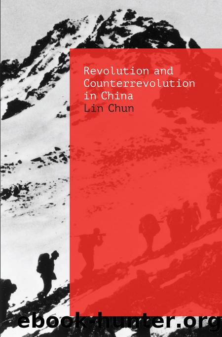 Revolution and Counterrevolution in China by Lin Chun