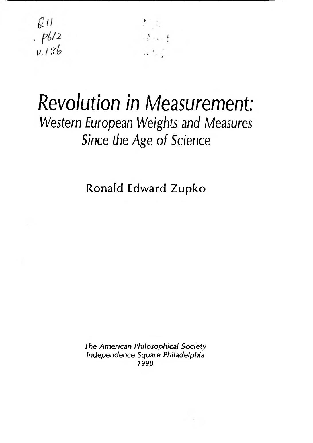 Revolution in Measurement: Western European Weights and Measures Since the Age of Science (Memoirs of the American Philosophical Society) by Ronald Edward Zupko