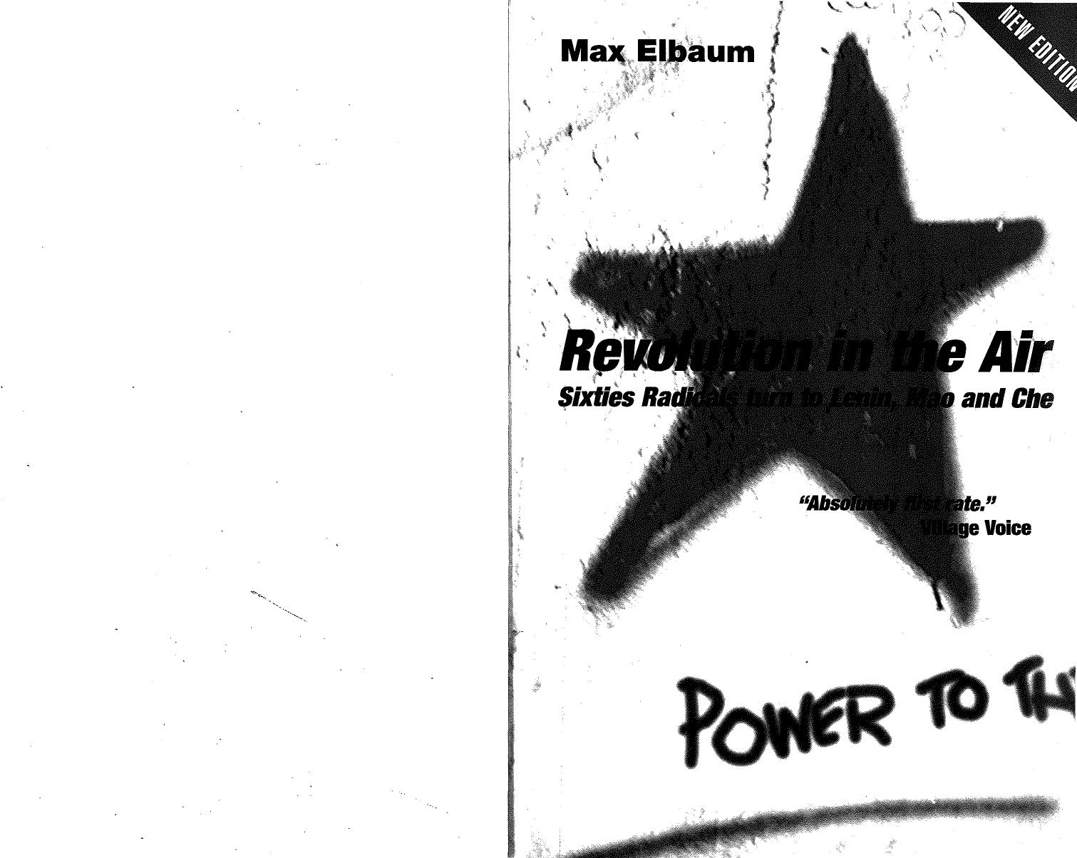 Revolution in the Air- Sixties Radicals turn to Lenin, Mao and Che by Unknown