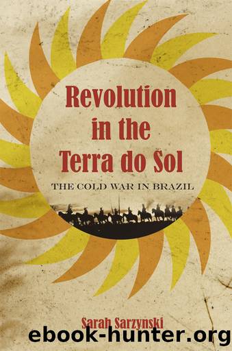 Revolution in the Terra Do Sol by Sarzynski Sarah