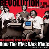 Revolution in the Valley: The Insanely Great Story of How the Mac Was Made by Andy Hertzfeld & Steve Capps