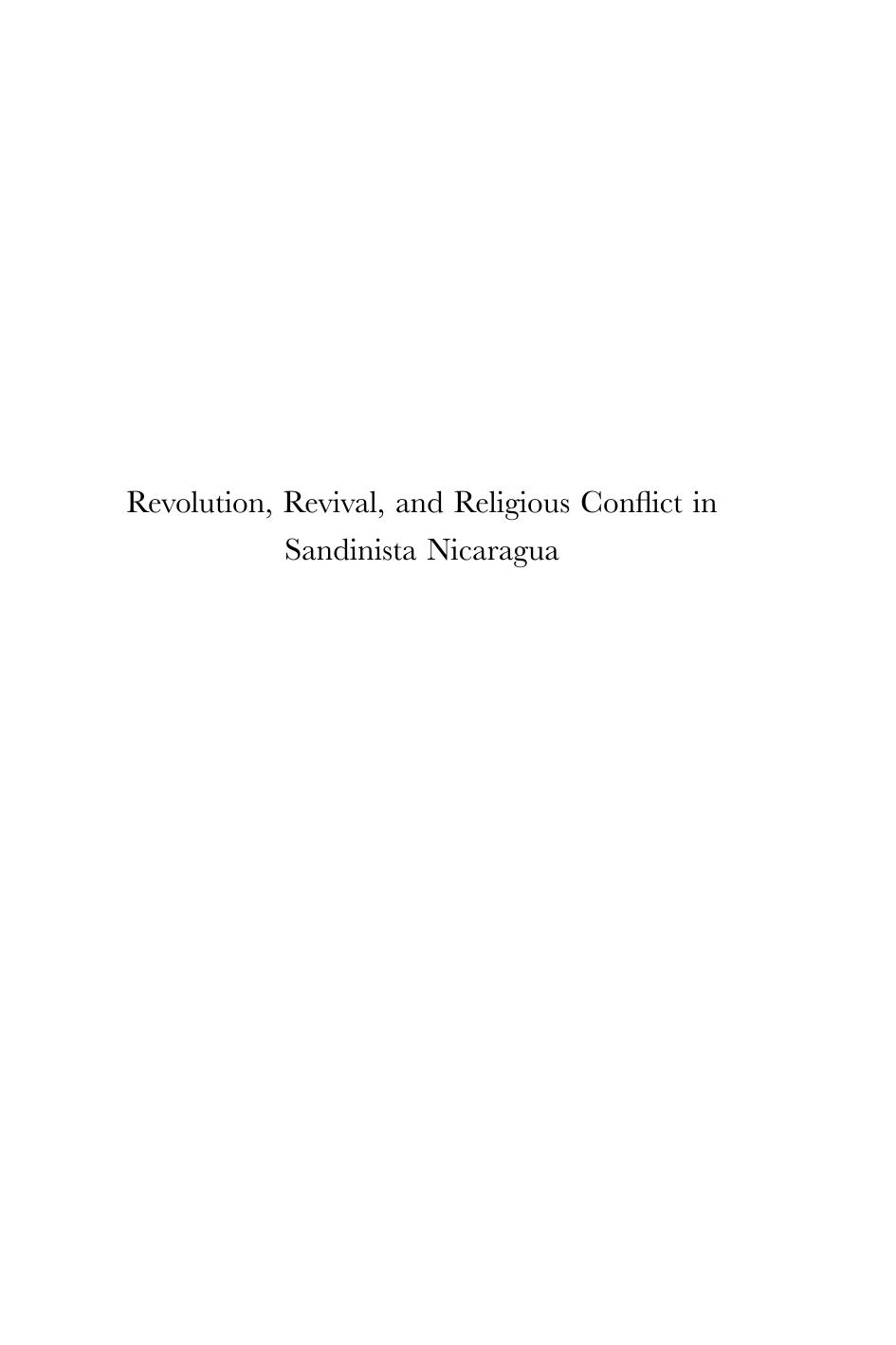 Revolution, Revival, and Religious Conflict in Sandinista Nicaragua by Calvin L. Smith