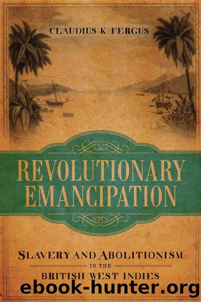 Revolutionary Emancipation by Claudius K. Fergus