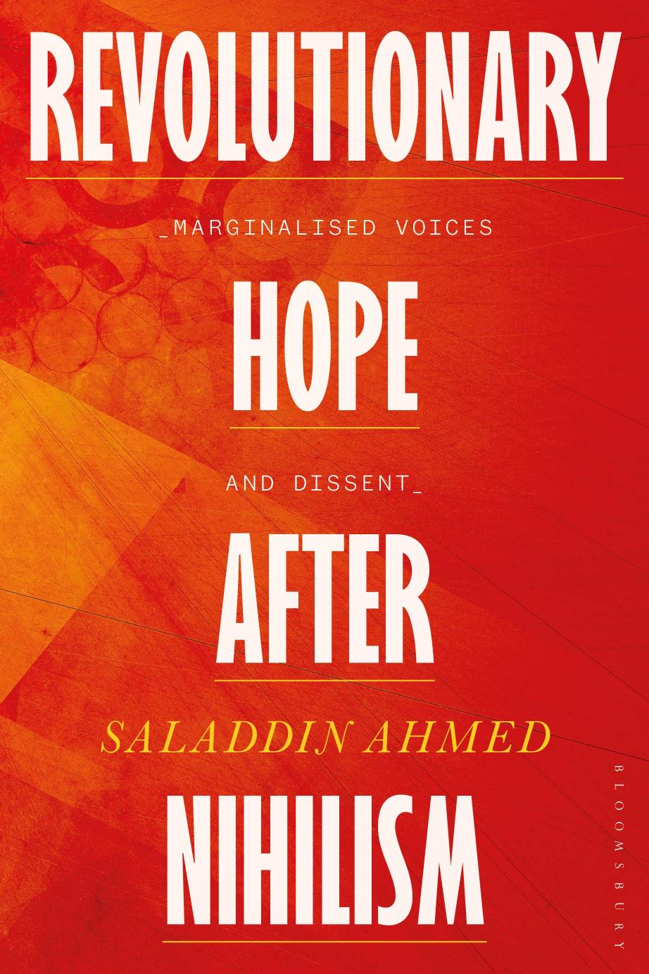 Revolutionary Hope After Nihilism: Marginalized Voices and Dissent by Saladdin Ahmed