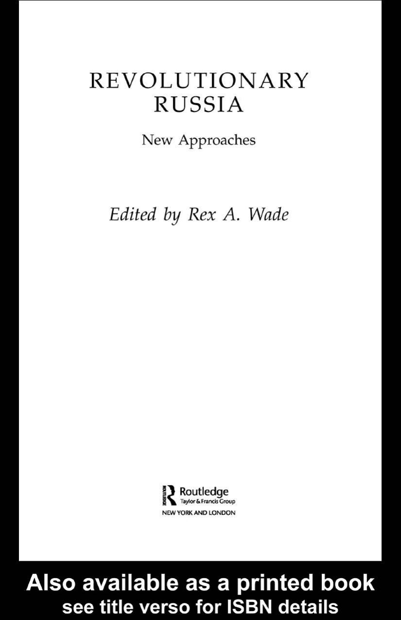 Revolutionary Russia: New Approaches by Rex A.Wade (edt)
