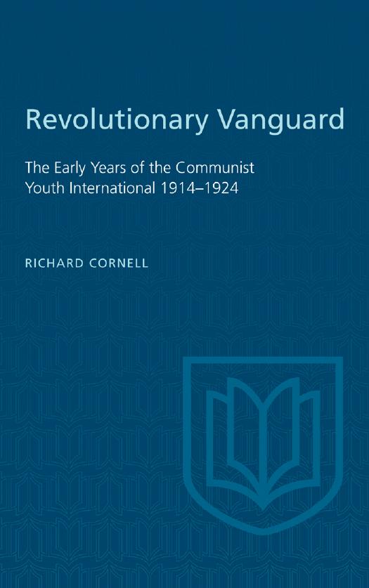 Revolutionary Vanguard: The Early Years of the Communist Youth International, 1914-1924 by Richard Cornell