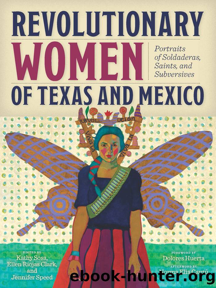 Revolutionary Women of Texas and Mexico by Kathy Sosa