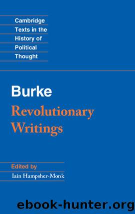 Revolutionary Writings: Reflections on the Revolution in France and the First Letter on a Regicide Peace (Cambridge Texts in the History of Political Thought) by Edmund Burke