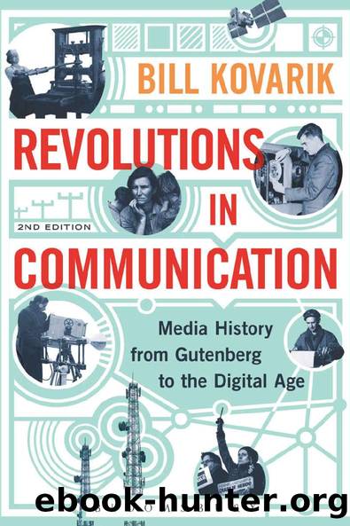 Revolutions in Communication: Media History From Gutenberg to the Digital Age by Bill Kovarik