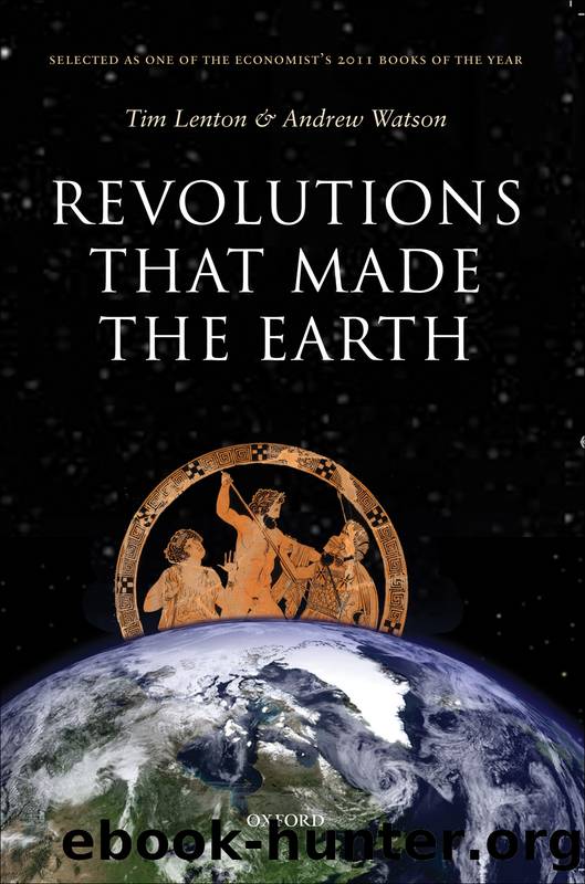 Revolutions that Made the Earth by Lenton Tim; Watson Andrew; & Andrew Watson