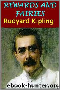 Rewards & Fairies by Rudyard Kipling