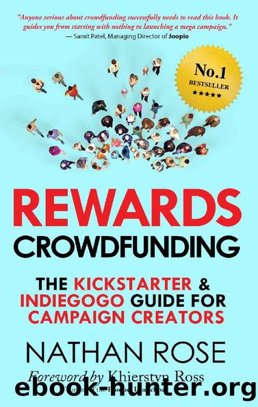Rewards Crowdfunding: The Kickstarter & Indiegogo Guide For Campaign Creators (Alternative Finance Series Book 3) by Nathan Rose