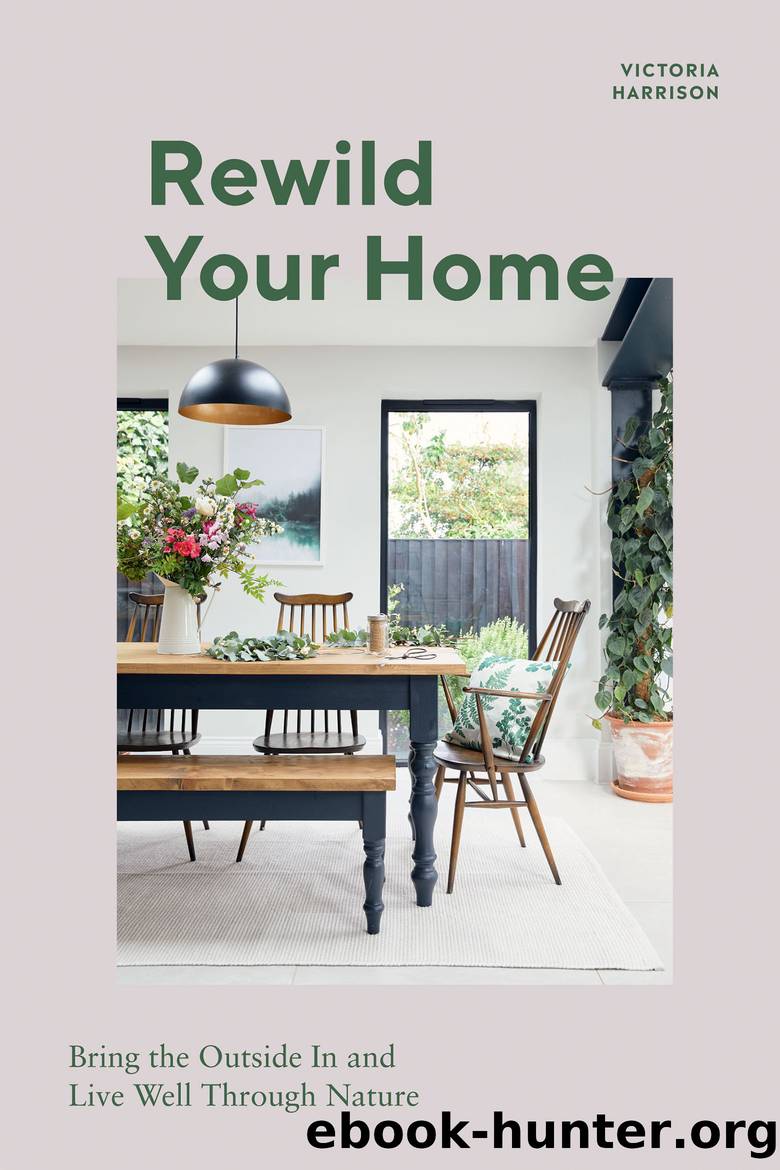 Rewild Your Home by Victoria Harrison
