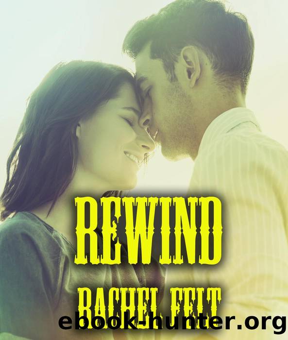Rewind by Rachel Felt