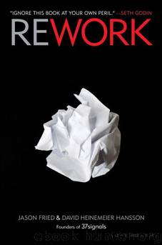 Rework by Jason Fried & David Heinemeier Hansson