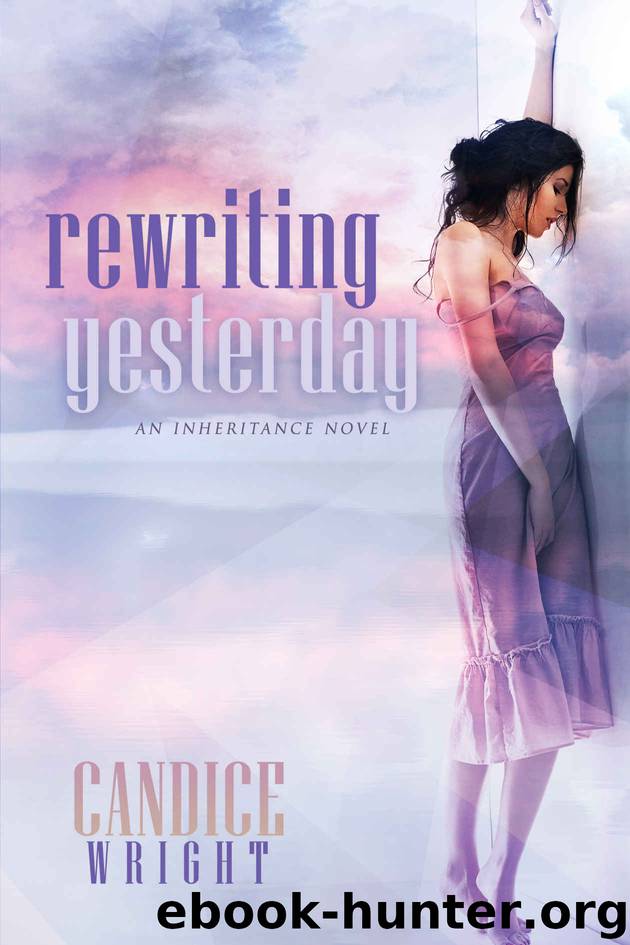 Rewriting Yesterday by Wright Candice