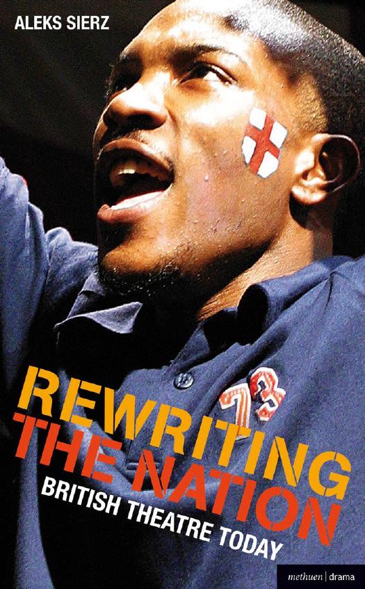 Rewriting the Nation: British Theatre Today by Aleks Sierz