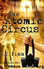 Rex 01 The Atomic Circus by K C Finn