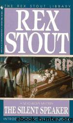 Rex Stout - Nero Wolfe 11 by The Silent Speaker