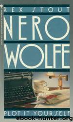Rex Stout - Nero Wolfe 32 by Plot It Yourself