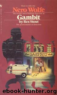 Rex Stout - Nero Wolfe 36 - Gambit by Rex Stout
