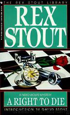 Rex Stout - Nero Wolfe 39 - A Right to Die by Rex Stout