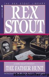 Rex Stout - Nero Wolfe 43 - The Father Hunt by Rex Stout