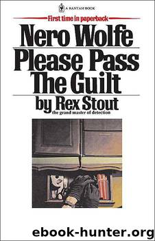 Rex Stout - Nero Wolfe 45 by Please Pass the Guilt