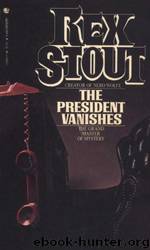 Rex Stout by The President Vanishes