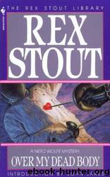 Rex Stout_Nero Wolfe 07 by Over My Dead Body