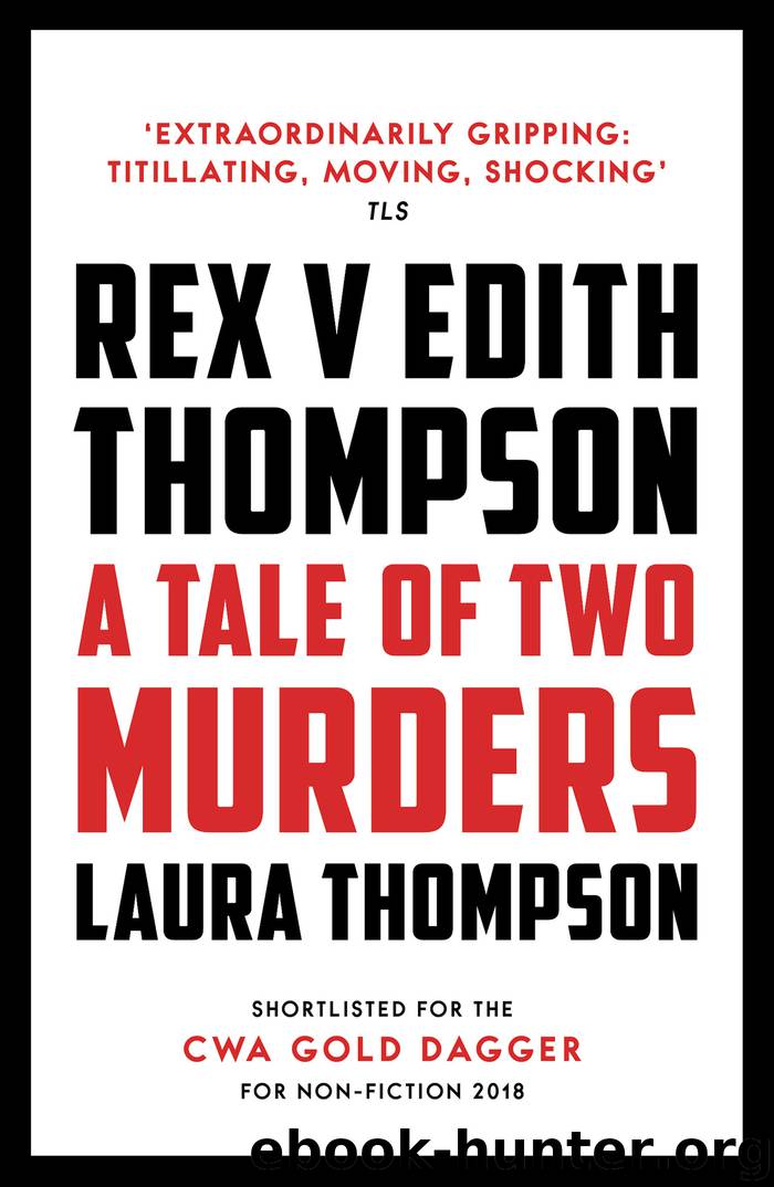 Rex v Edith Thompson by Laura Thompson