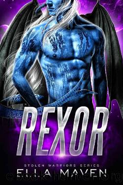 Rexor: A SciFi Alien Warrior Romance (Stolen Warriors Book 1) by Ella Maven
