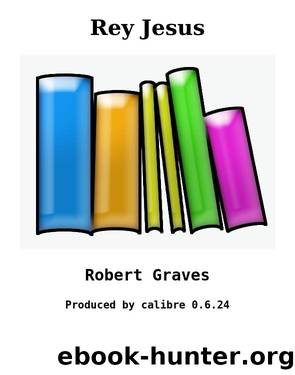 Rey Jesus by Robert Graves