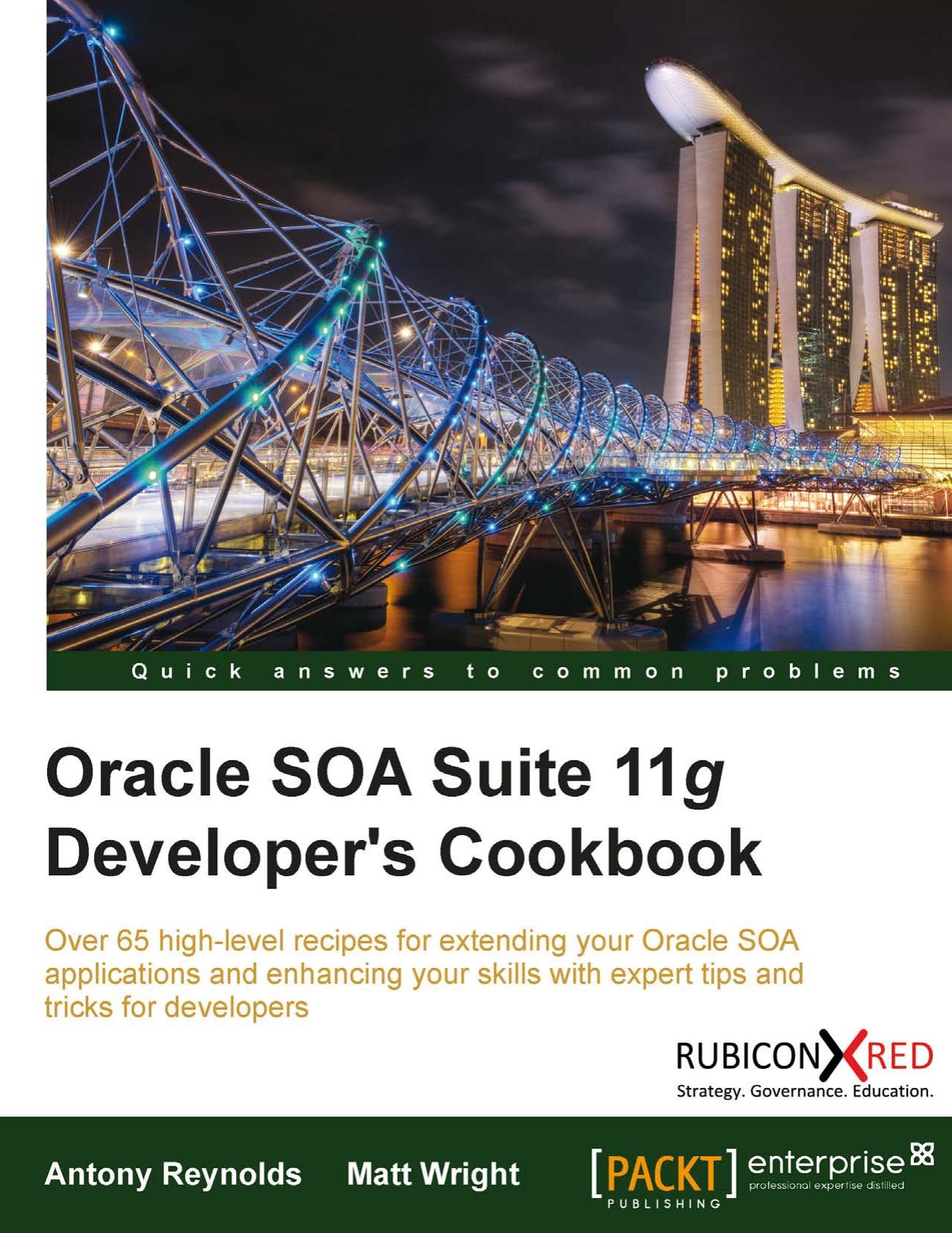Reynolds A., Wright M. by Oracle SOA Suite 11g Developer's Cookbook