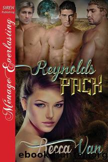 Reynolds Pack (Siren Publishing MÃ©nage Everlasting) by Becca Van