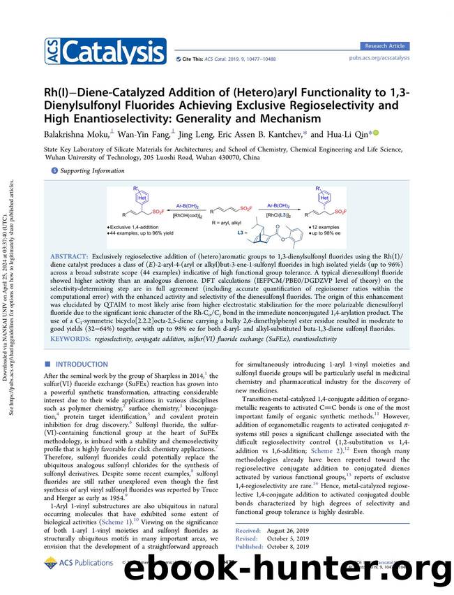 Rh(I)âDiene-Catalyzed Addition of (Hetero)aryl Functionality to 1,3-Dienylsulfonyl Fluorides Achieving Exclusive Regioselectivity and High Enantioselectivity: Generality and Mechanism by Balakrishna Moku Wan-Yin Fang Jing Leng Eric Assen B. Kantchev & Hua-Li Qin