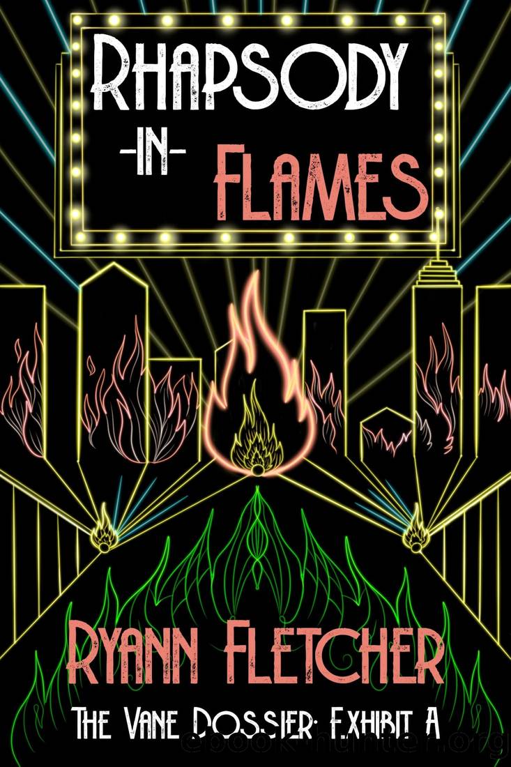 Rhapsody in Flames (The Vane Dossier #1) by Ryann Fletcher