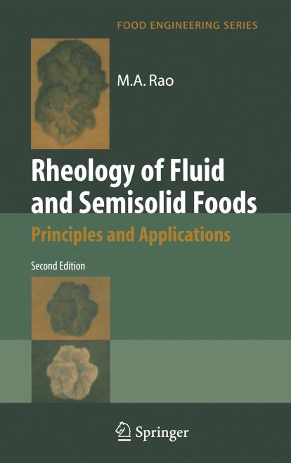 Rheology of Fluid and Semisolid Foods: Principles and Applications (Food Engineering Series) by M. A. ""Andy""" Rao