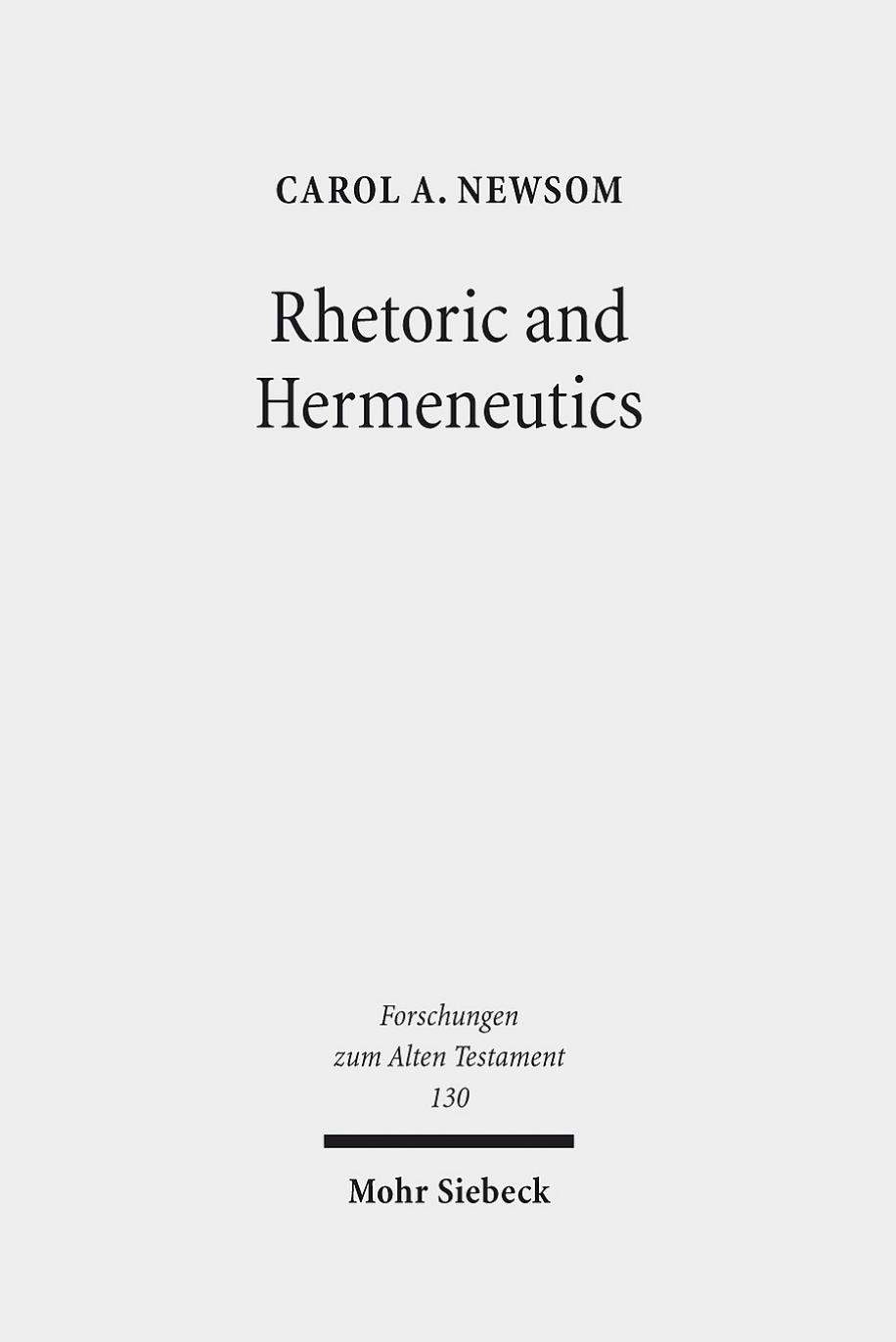 Rhetoric and Hermeneutics by Carol A. Newsom