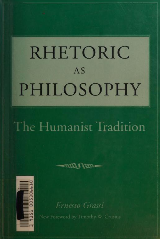 Rhetoric as Philosophy by Ernesto Grassi