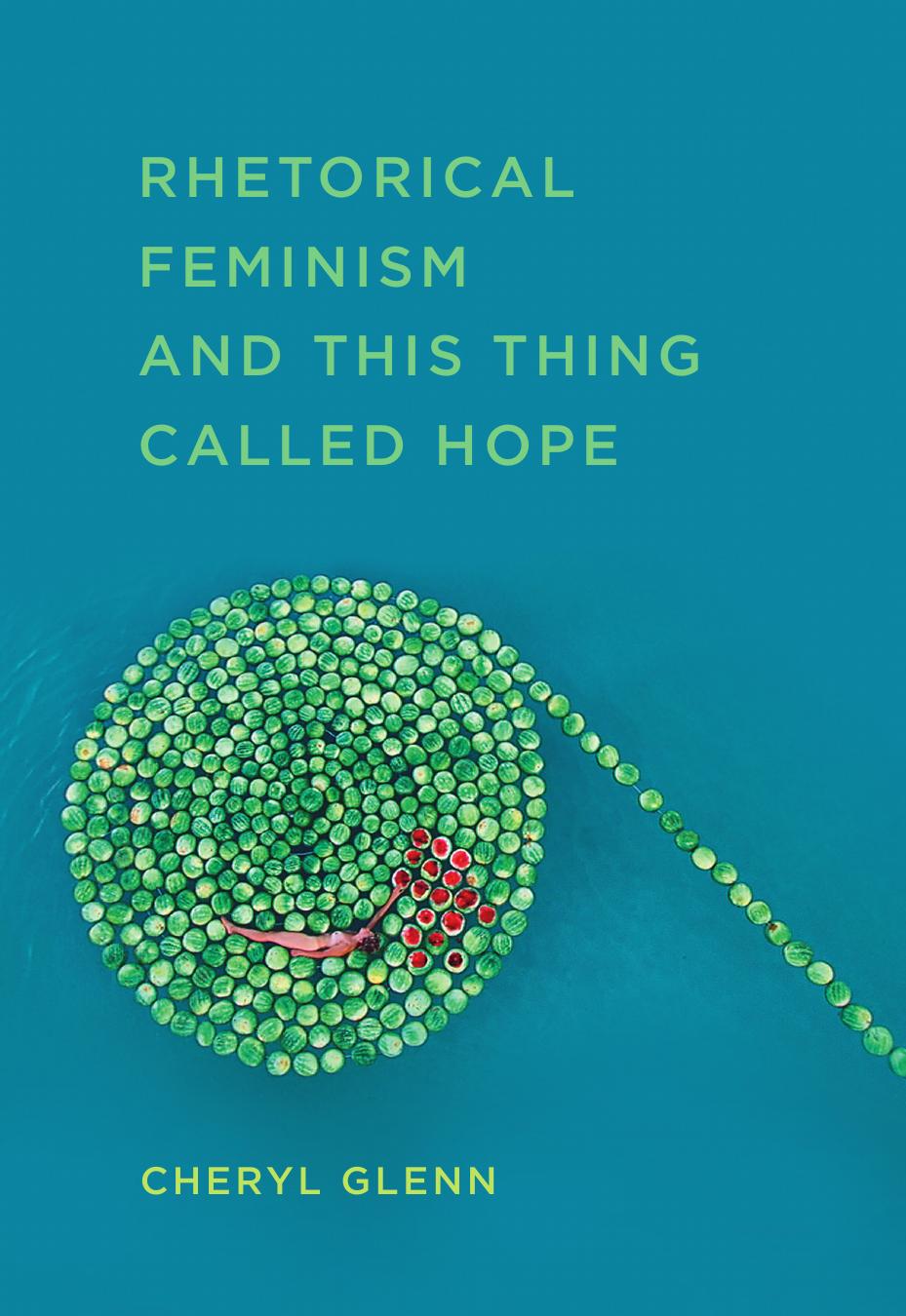 Rhetorical Feminism and This Thing Called Hope by Cheryl Glenn