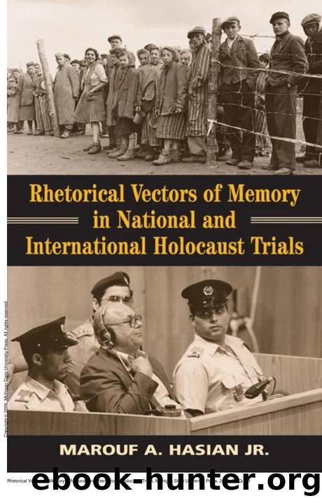 Rhetorical Vectors of Memory in National and International Holocaust Trials by Marouf A. Hasian Jr