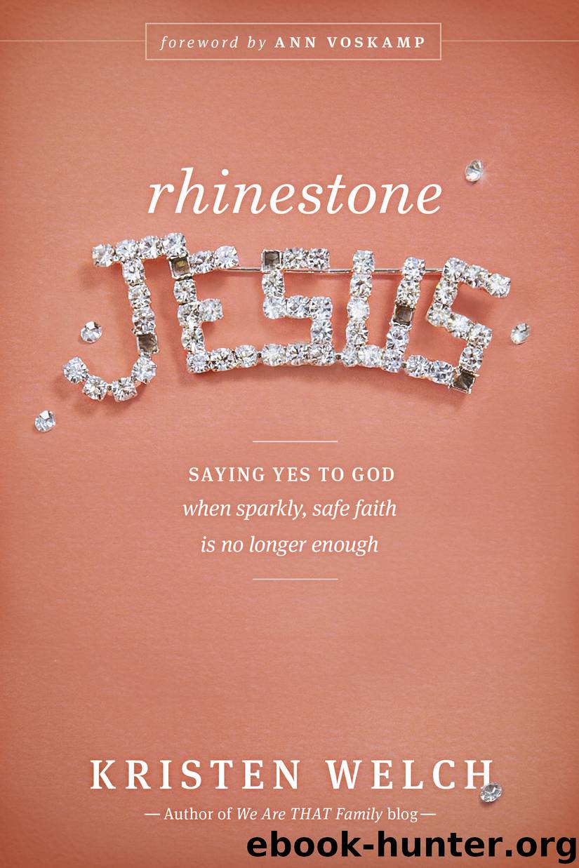 Rhinestone Jesus by Kristen Welch Ann Voskamp