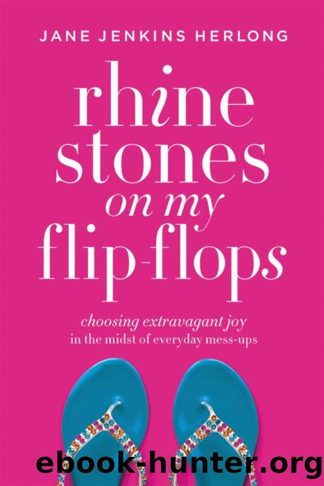 Rhinestones on My Flip-Flops by Jane Jenkins Herlong