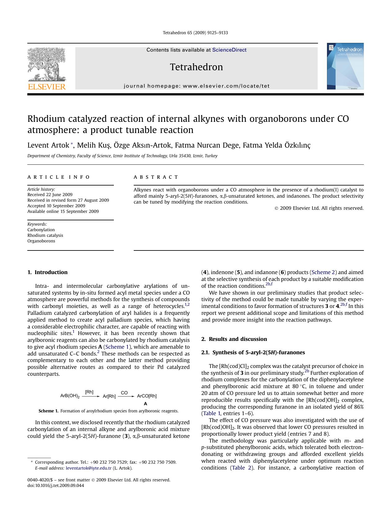 Rhodium catalyzed reaction of internal alkynes with organoborons under CO atmosphere: a product tunable reaction by Levent Artok; Melih KuS; Ozge Aksimathn-Artok; Fatma Nurcan Dege; Fatma Yelda OzkimathlimathnC