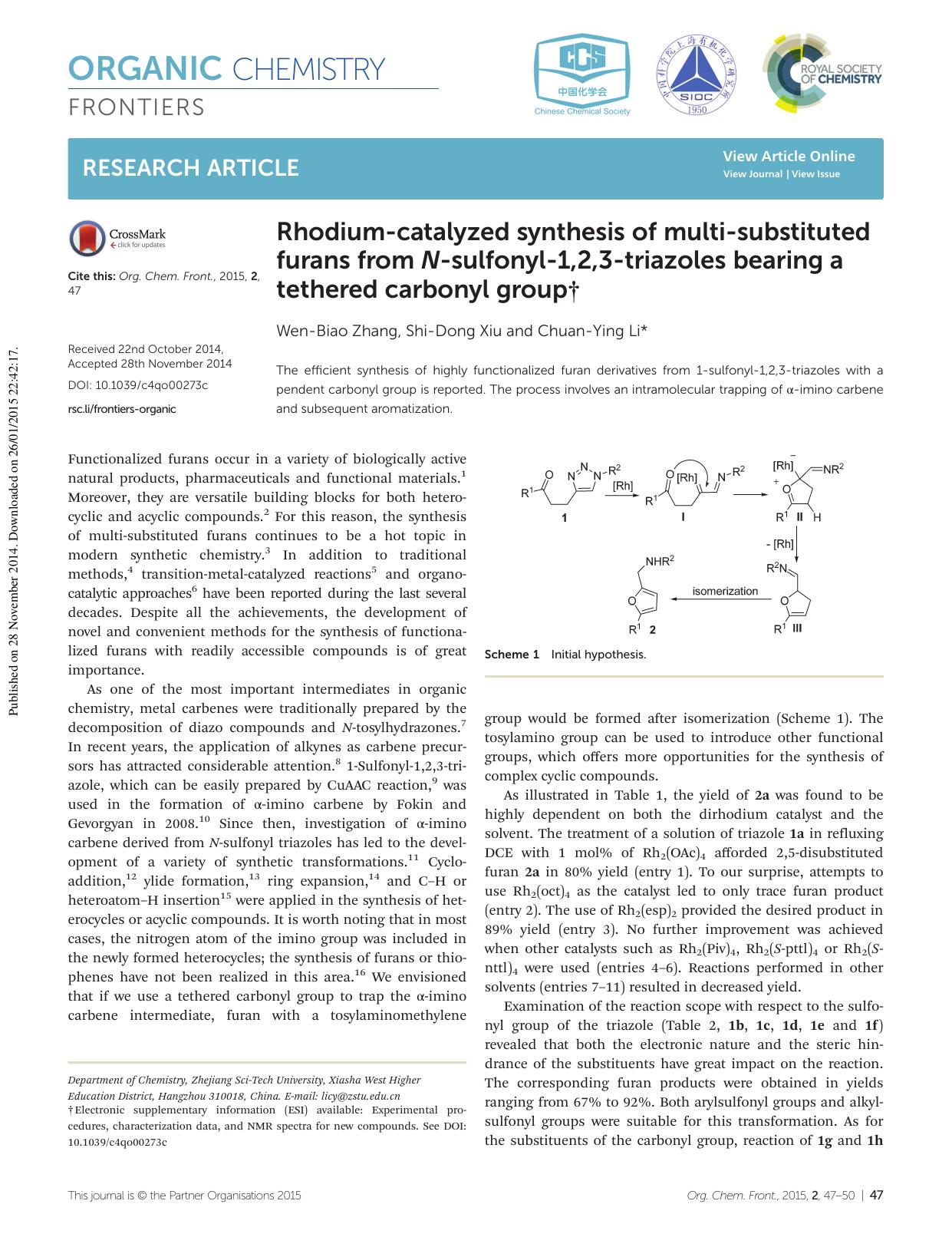 Rhodium-catalyzed synthesis of multi-substituted furans from N-sulfonyl-1,2,3-triazoles bearing a tethered carbonyl group by Wen-Biao Zhang Shi-Dong Xiu Chuan-Ying Li