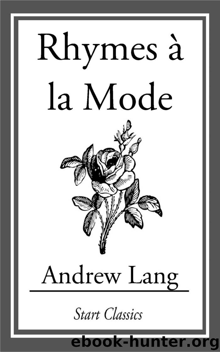 Rhymes à la Mode by Andrew Lang