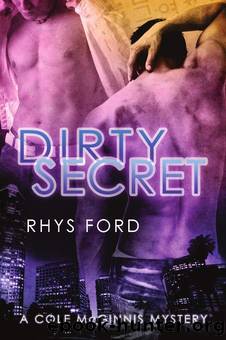 Rhys Ford - Cole McGinnis 2 - Dirty Secret by Rhys Ford
